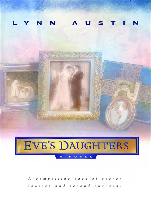 Title details for Eve's Daughters by Lynn Austin - Wait list
